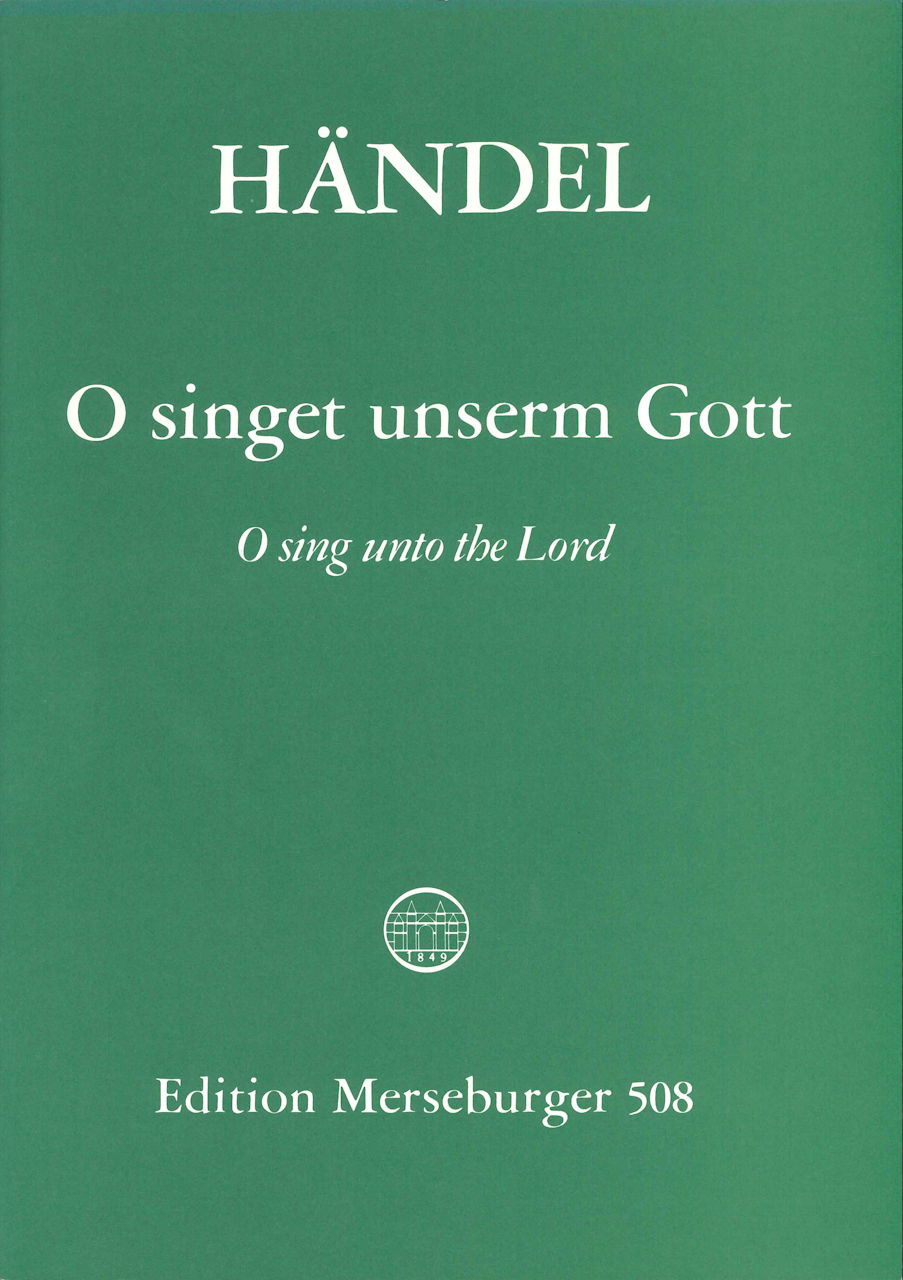 Handel, O sing unto the Lord HWV 249b (Merseburger)