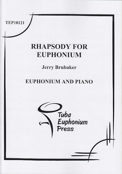 Brubaker, Rhapsody for Euphonium (Tuba-Euphonium Press)