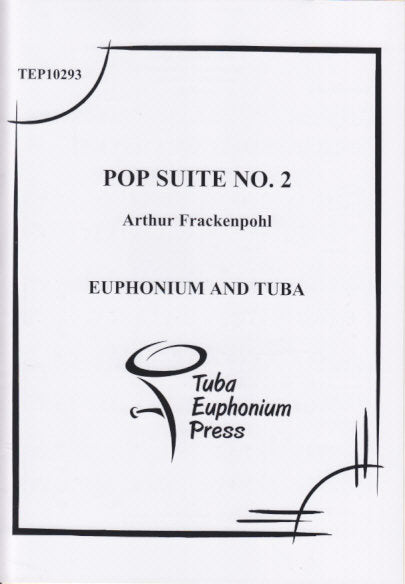 Frackenpohl, Pop Suite No. 2 (Euph,Tba) (Tuba-Euphonium Press)