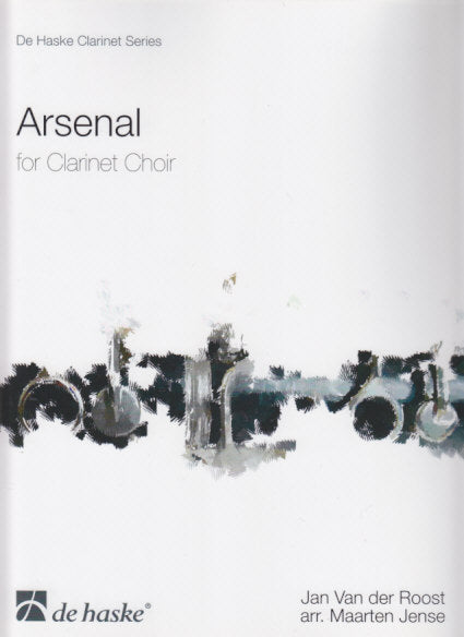 Van der Roost, Arsenal (Clarinet Choir) (De Haske)