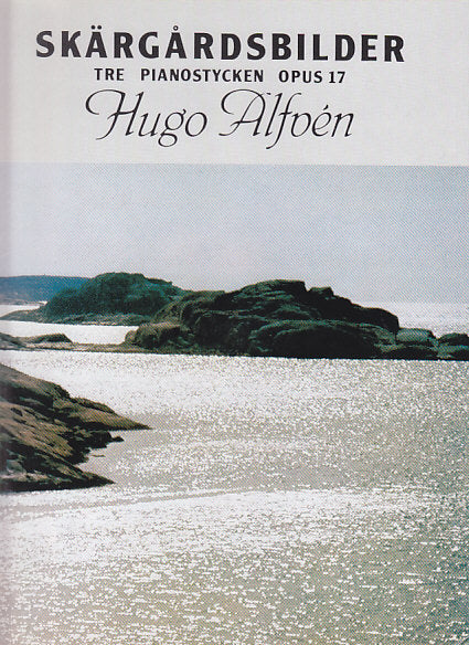 Alfven, Skargardsbilder op. 17 (Nordiska)