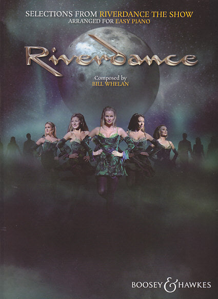 Whelan, Riverdance Selections Easy Piano (Boosey)