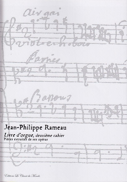 Rameau, Livre d'orgue 2 (Chant du Monde)