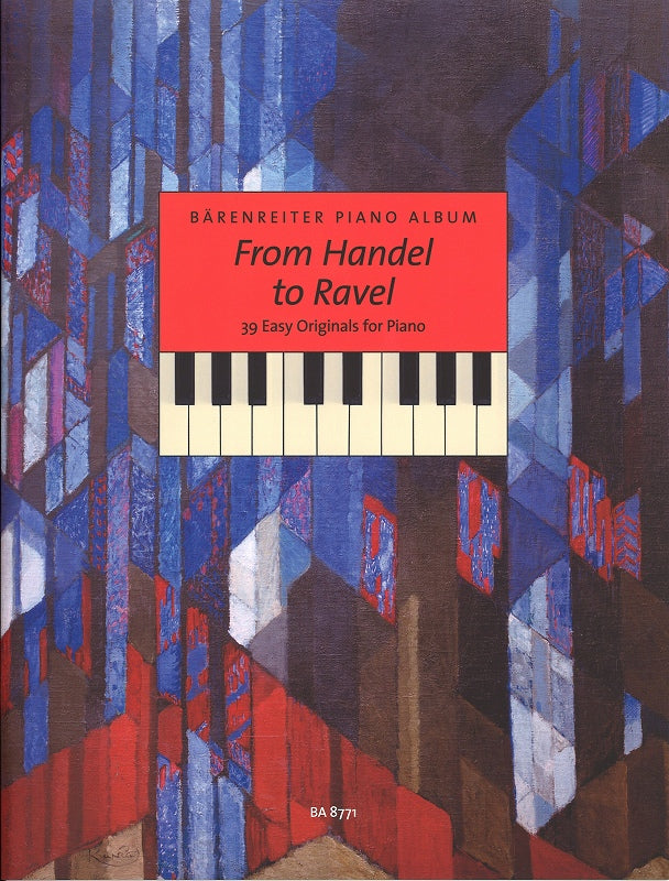 From Handel to Ravel: 39 Easy Originals (Barenreiter)