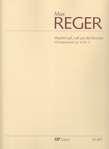Reger, Wachet auf, ruft uns die Stimme (Carus)