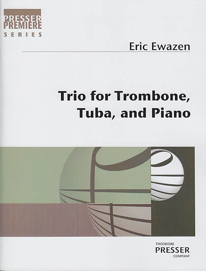 Ewazen, Trio (Tbn,Tba,Pf) (Presser)