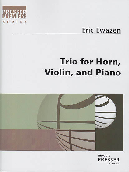 Ewazen, Trio (Hn,Vn,Pf) (Presser)