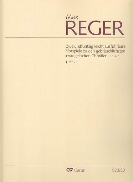 Reger, 52 Leicht Vorspiele op. 67, 2 (Carus)