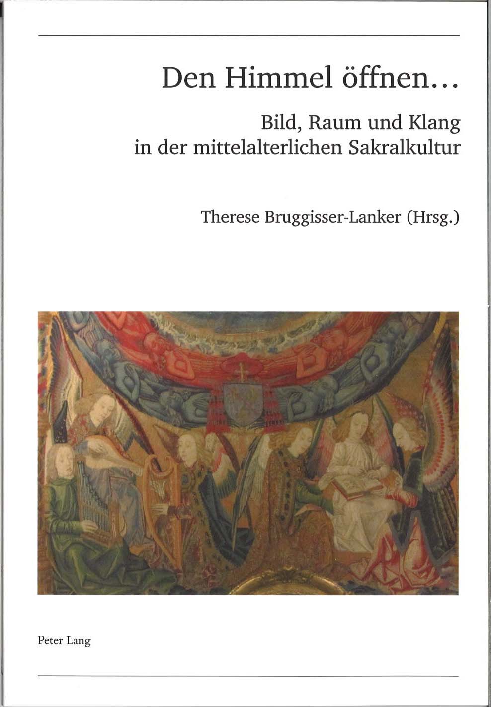 Bruggisser-Lanker, Himmel offnen ... (Peter Lang)