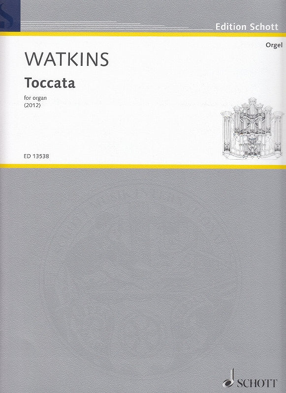 Watkins, Toccata (2012) (Schott)