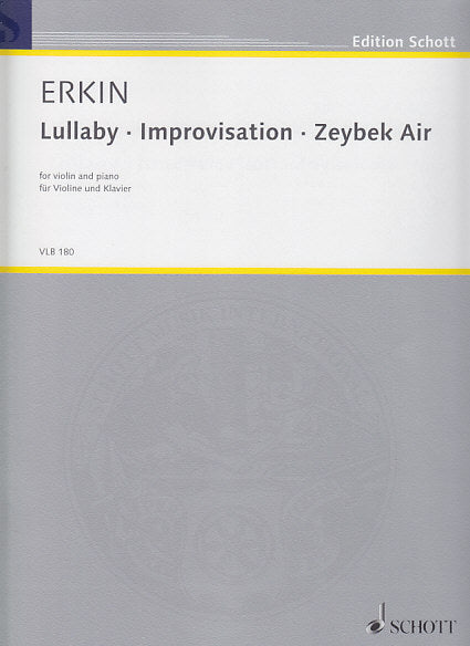 Erkin, Lullaby; Improvisation; Zeybek (Schott)