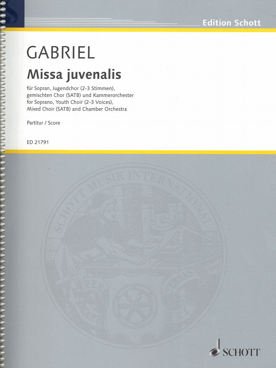 Gabriel, Missa juvenalis (2012) (Schott)