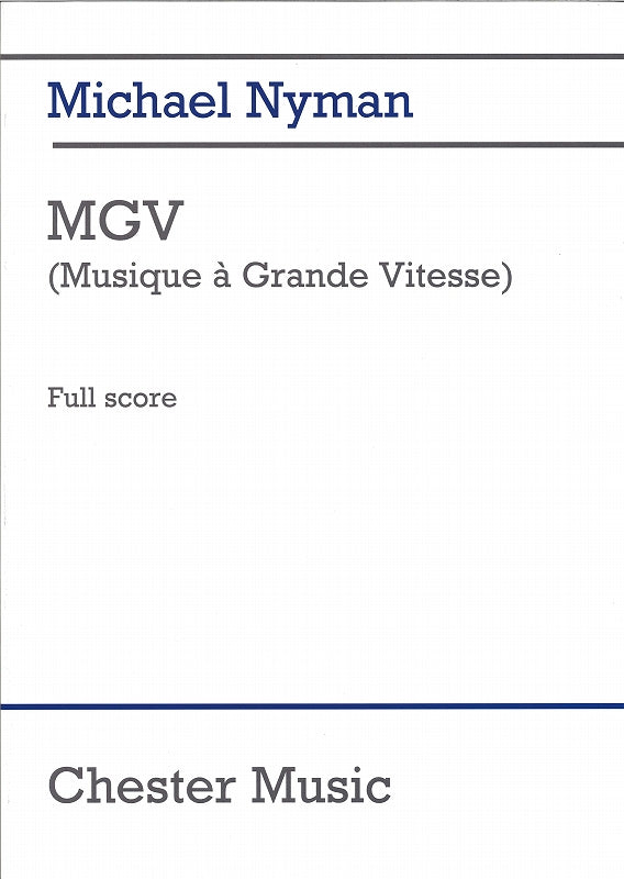 Nyman, MGV (Musique a Grande Vitesse) (Chester)