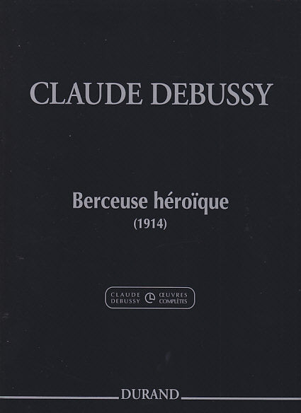 Debussy, Berceuse heroique (Grabowski) (Durand)