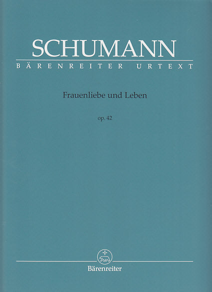 Schumann, Frauenliebe und Leben op. 42 (Barenreiter)