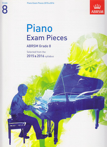 Piano Exam Pieces Grade 8, 2015 & 2016 (Associated Board (ABRSM))