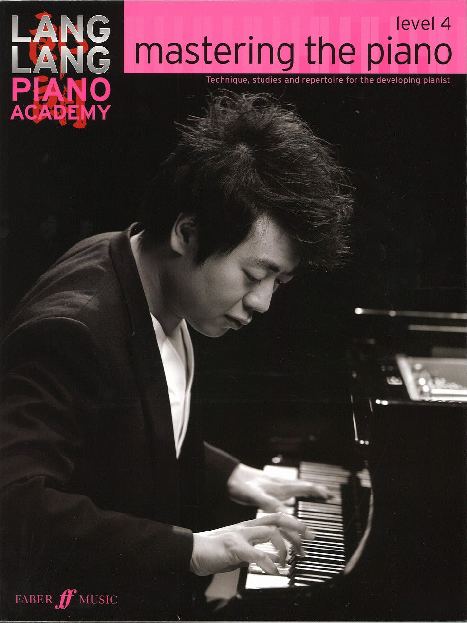 Lang Lang, Mastering the Piano Level 4 (Faber Music)