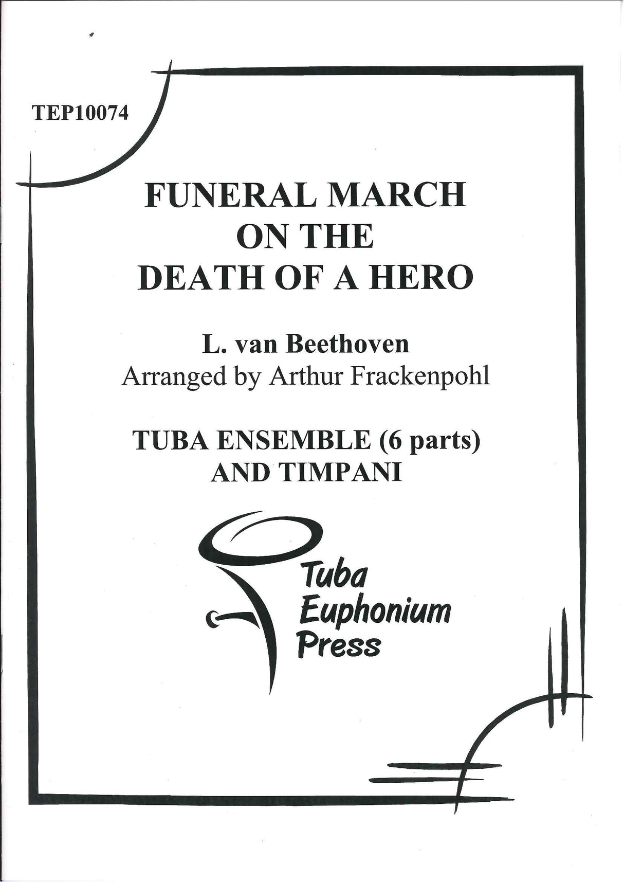 Beethoven, Funeral March on the Death (Tuba-Euphonium Press)
