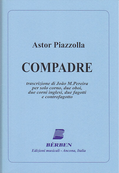 Piazzolla, Compadre (Hn,Woodwinds) (Berben)