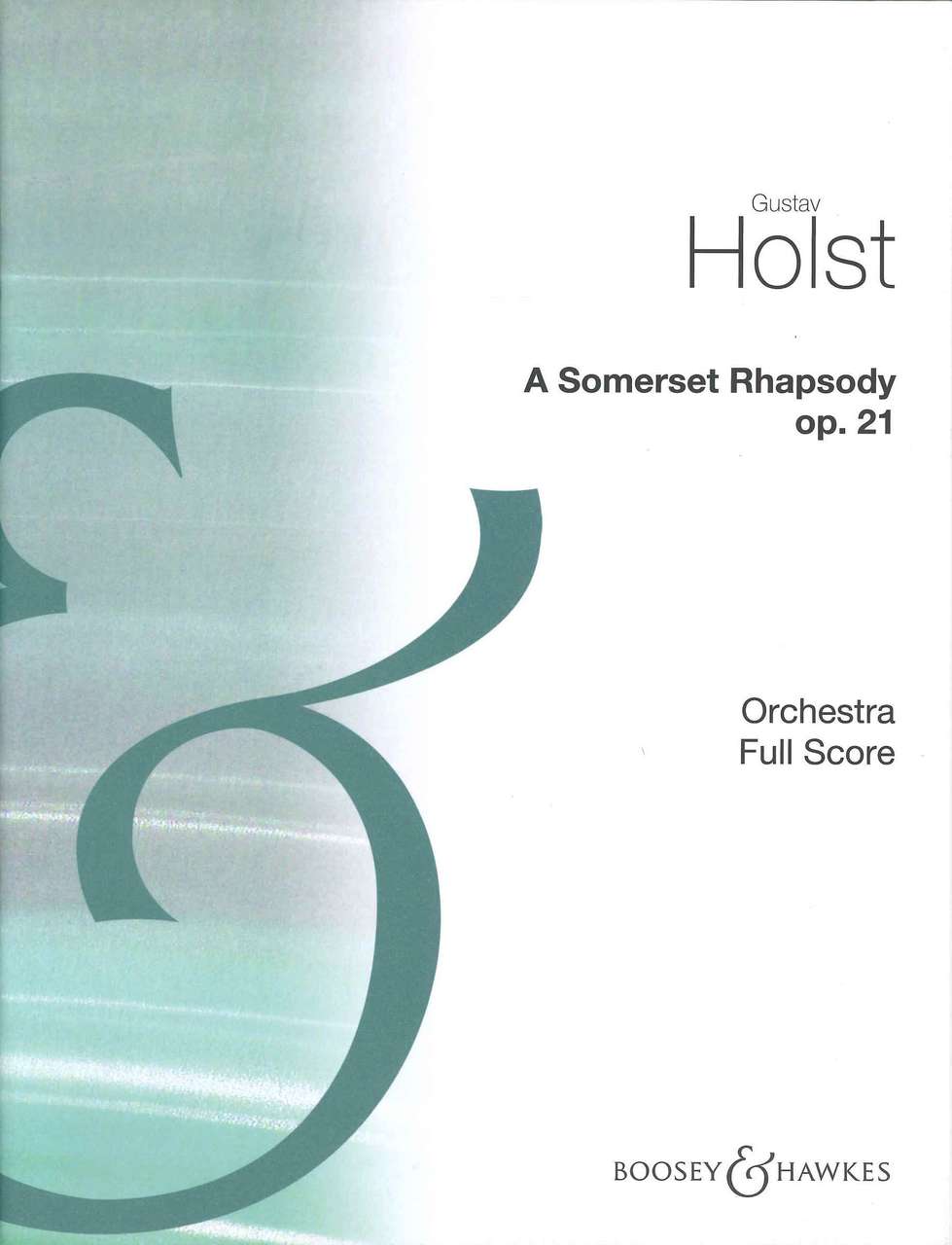Holst, Somerset Rhapsody op. 21/2 H 87 (Boosey)