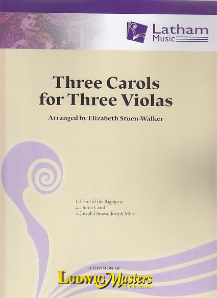 3 Carols for 3 Violas (Latham Music/LudwigMasters)