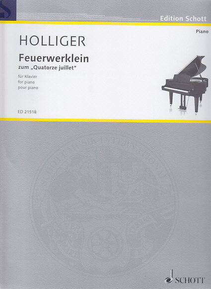 Holliger, Feuerwerklein zum '14. juill.' (Schott)