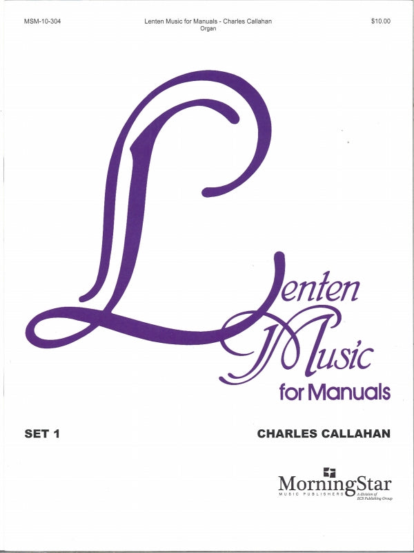 Lenten Music for Manuals 1 (MorningStar Music)