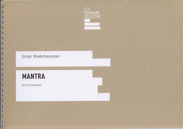 Shahrimanyan, Mantra (8Tbn) (New Trombone Collective)