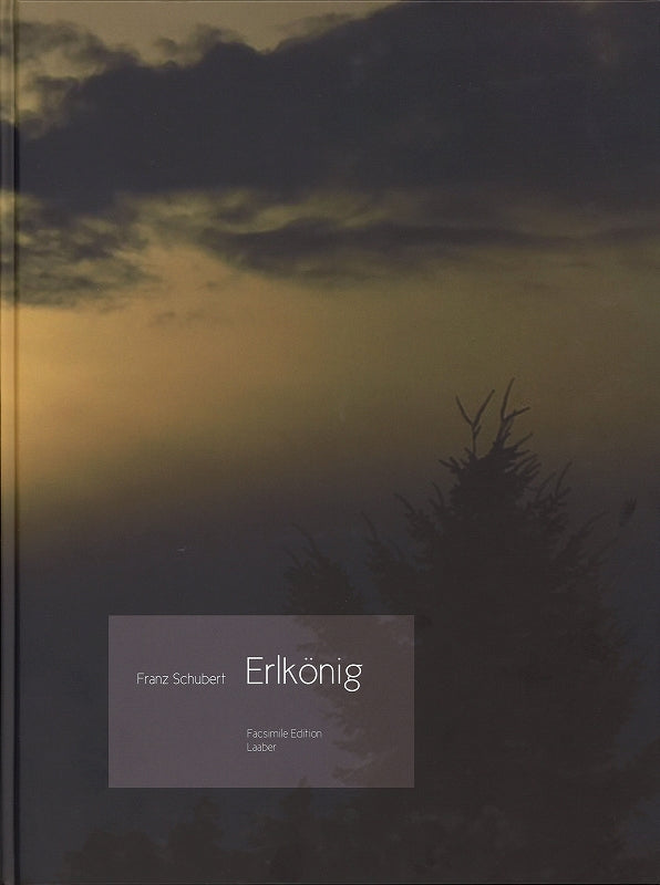 Schubert, Erlkonig, D 328: Faksimile (Laaber-Verlag)