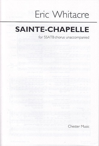 Whitacre, Sainte-Chapelle (SSATB) (Chester)