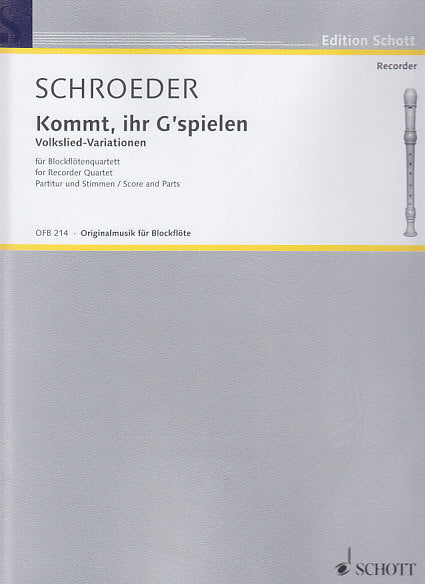 Schroeder, Kommt, ihr G'spielen (Schott)