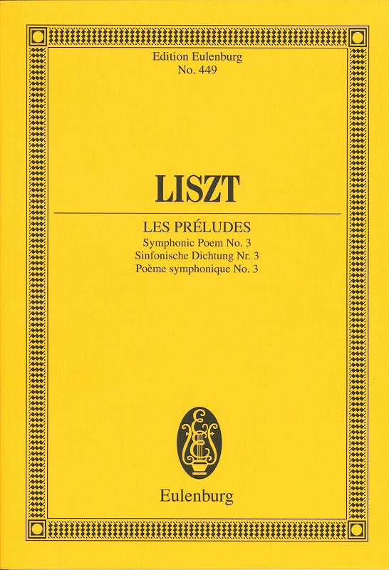 Liszt, Sym Poem No. 3 Les Preludes (Eulenburg)
