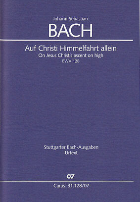 Bach, Cantata No.128 Auf Christi Himmelf (Carus)
