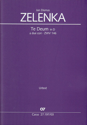 Zelenka, Te Deum in D ZWV 146 [L] (Carus)