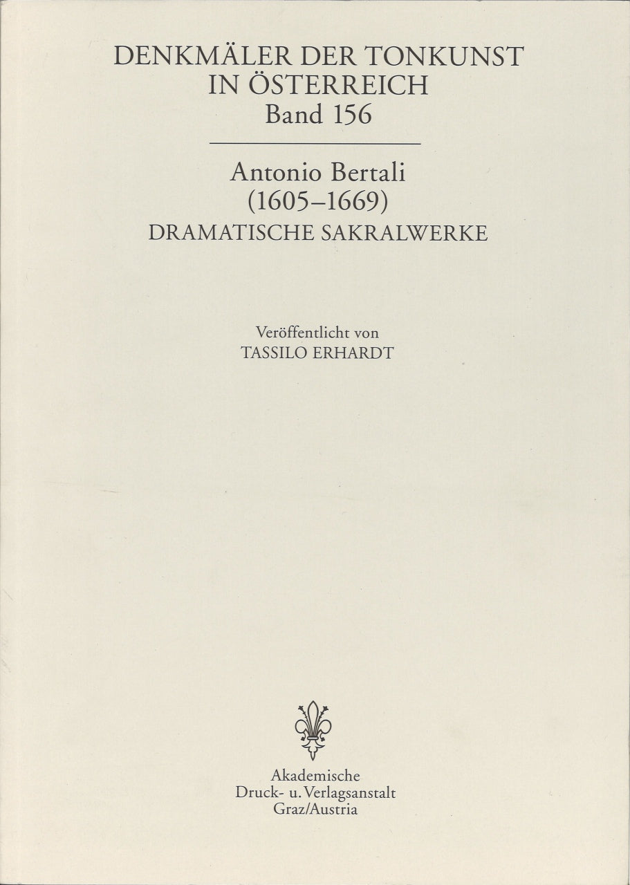 Bertali, Dramatische Sakralwerke DTO 156 (Akademische)