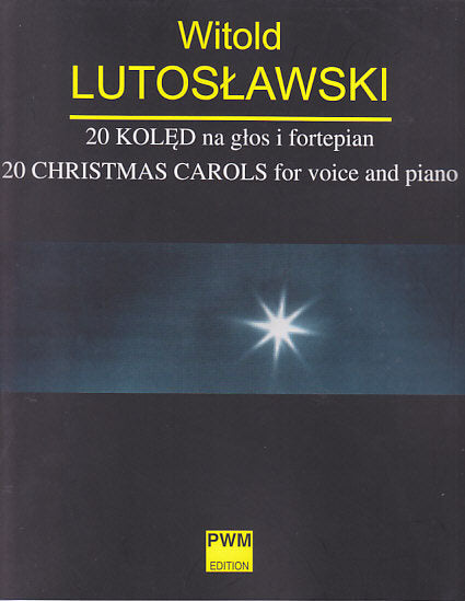 Lutoslawski, 20 Christmas Carols [Pol] (PWM)