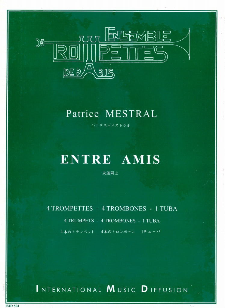Mestral, Entre Amis (4Trp,4Tbn,Tba) (IMD (International Music Diffusion))