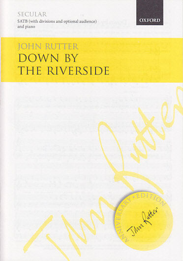 Rutter, Down by the riverside (SATB,Pf) (Oxford University Press)