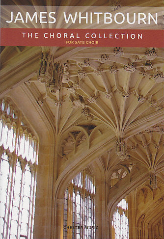 Whitbourn, Choral Collection (SATB) (Chester)