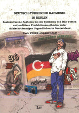 Agabeyoglu, Deutsch-Turkische Rapmusik (LIT)