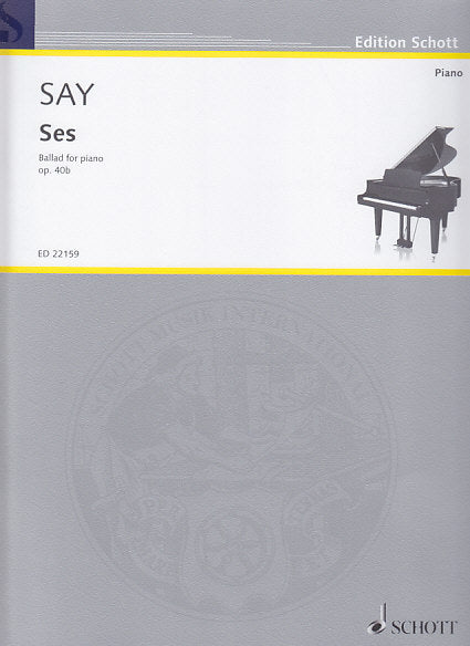 Say, Ses, op. 40b (2012/14): Ballad (Schott)