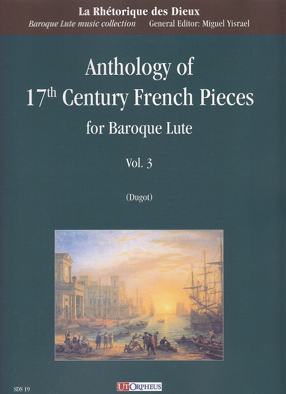 Anthology of 17th C. French Pieces 3 (Ut Orpheus)