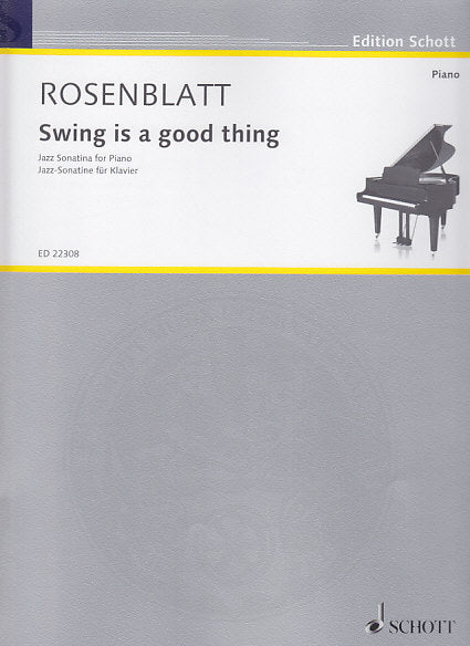Rosenblatt, Swing is a good thing (2014) (Schott)