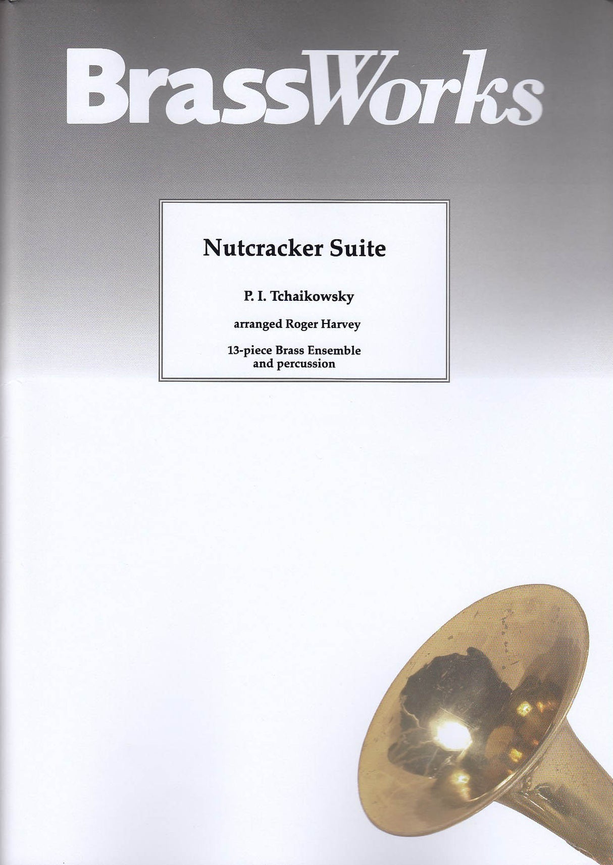 Tchaikovsky, Nutcracker Suite (Brass Works (UK))