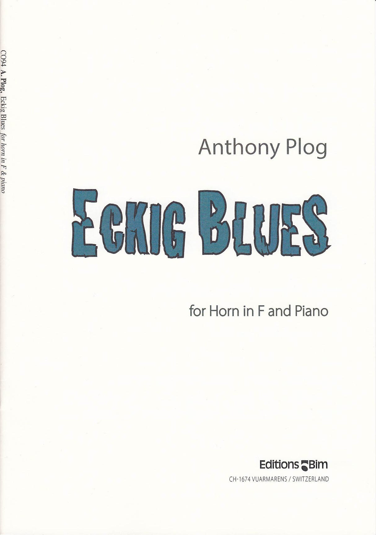 Plog, Eckig Blues (Bim)