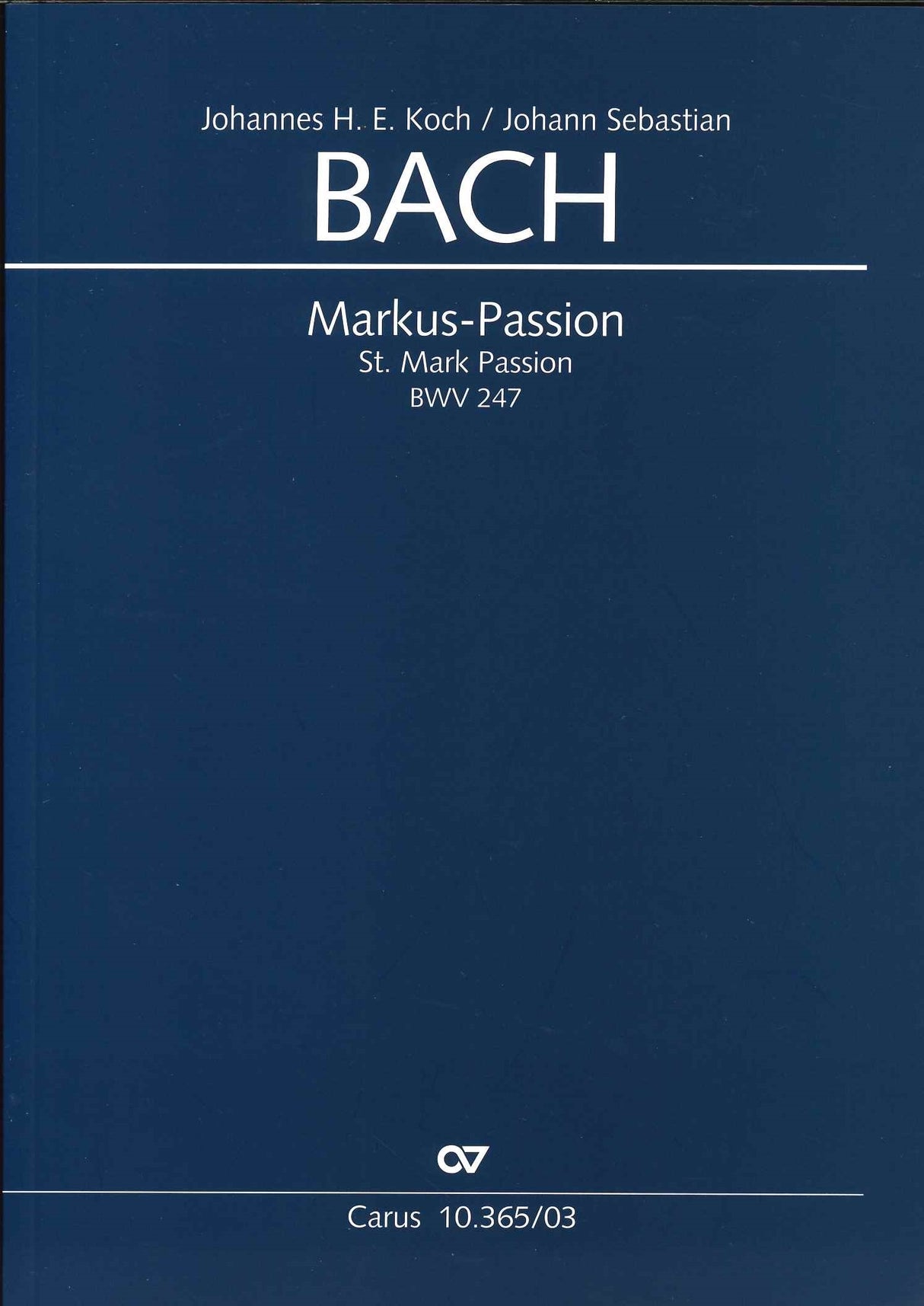 Bach, Markus-Passion BWV 247 [G] (Carus)