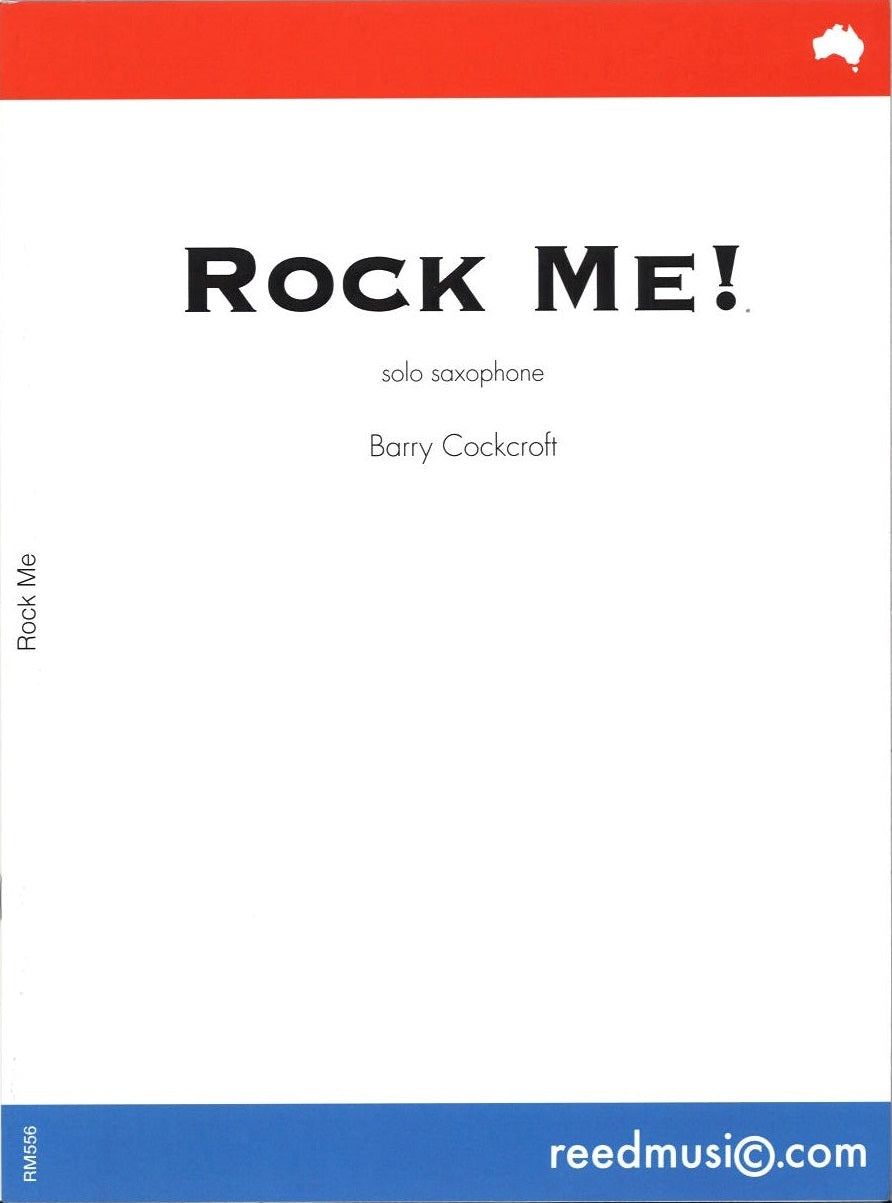 Cockcroft, Rock Me! (Saxophone Solo) (Reed Music)