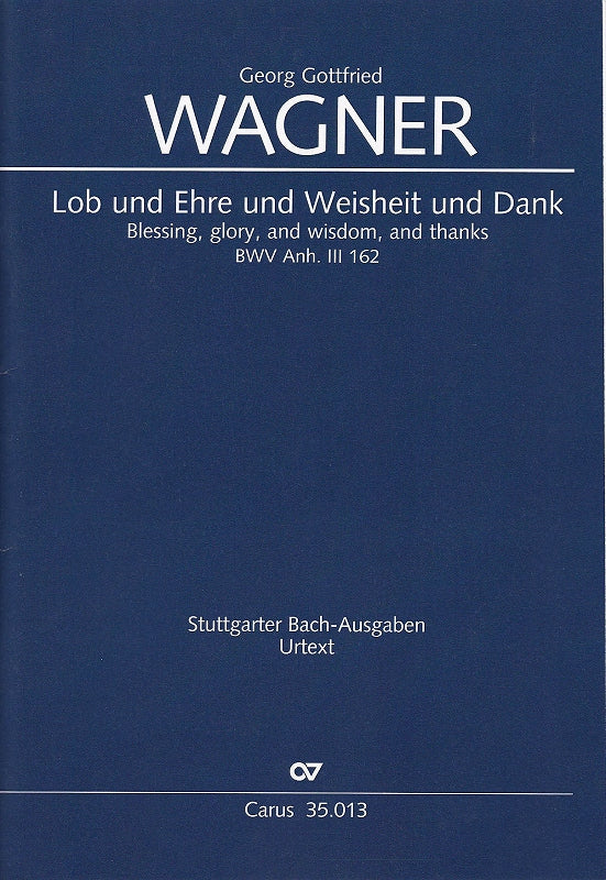 Wagner,G.G., Lob und Ehre und Weisheit.. (Carus)