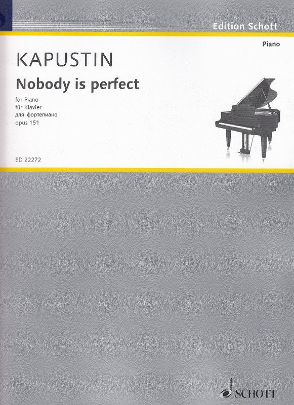 Kapustin, Nobody is perfect, op. 151 (Schott)