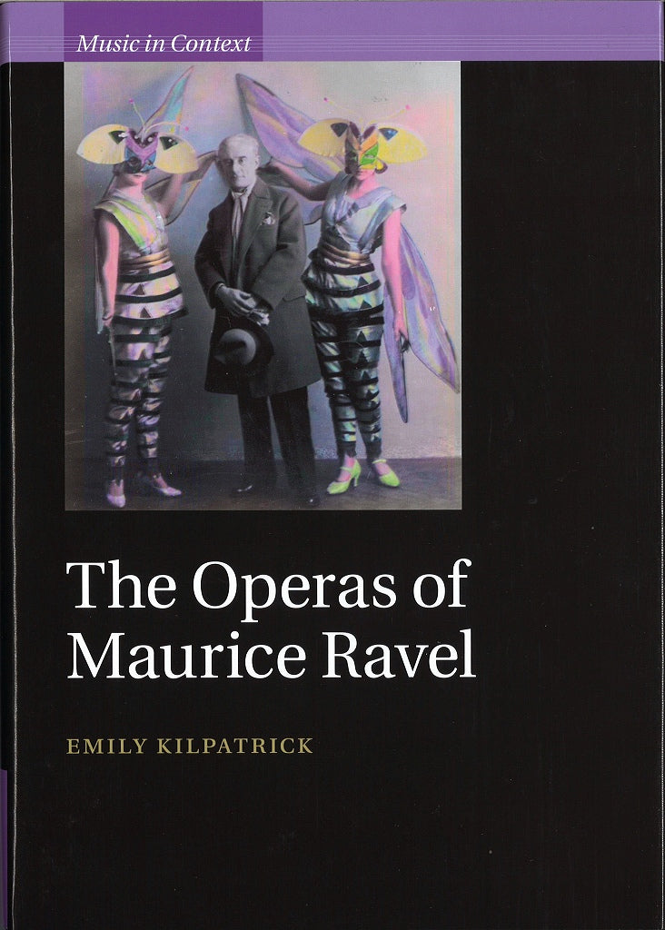 Kilpatrick, Operas of Maurice Ravel (h) (Cambridge University Press)